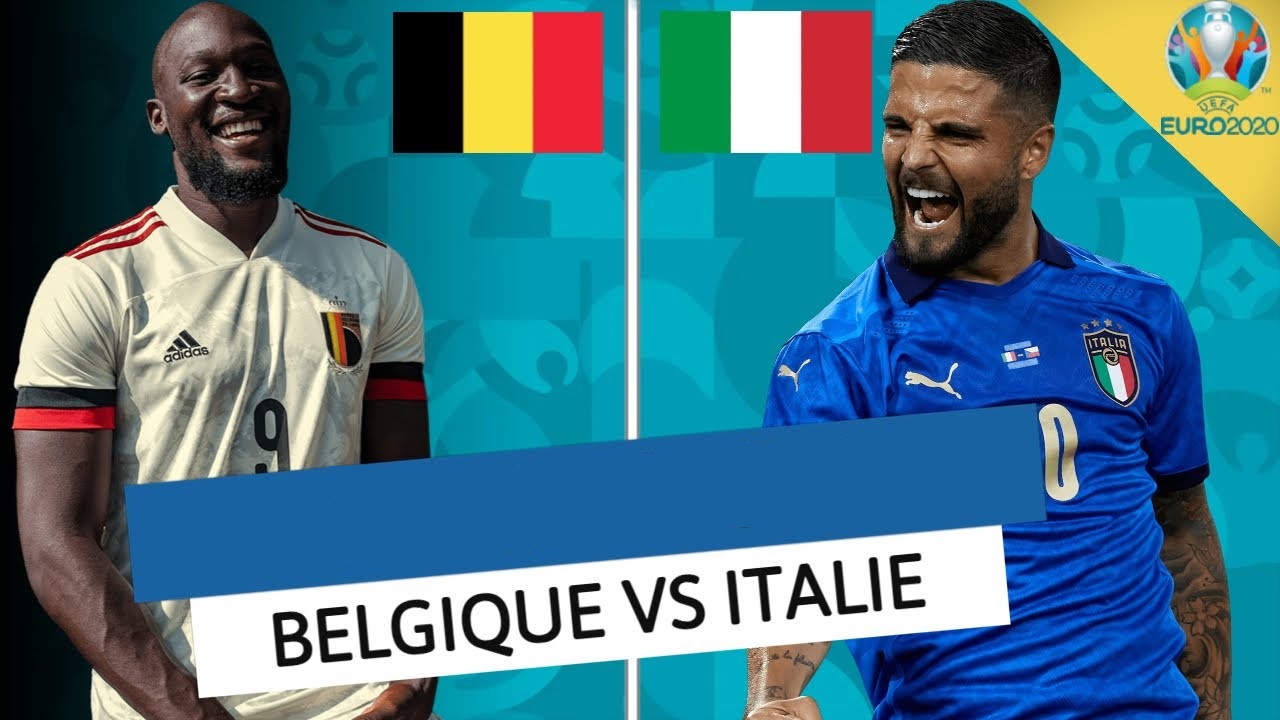 مباراة ايطاليا وبلجيكا, belgique vs italie, euro 2020, italie vs belgique, مباراة بلجيكا وايطاليا